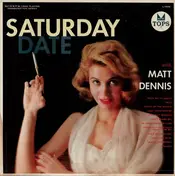 Matt Dennis - Satuday Date With Matt Dennis