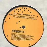 Matteo Spedicati - Weekend At Pisano's / Mostrami Il Dragone
