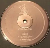 Matter - Dangerous Vision