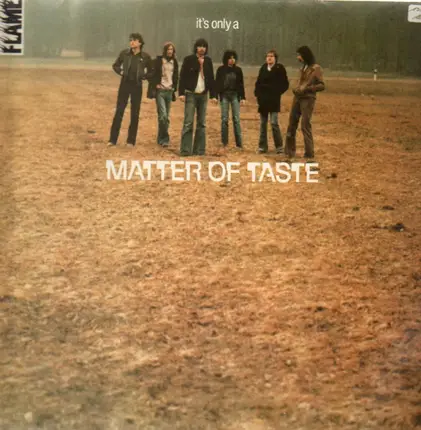 Matter of Taste - It's only a