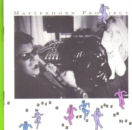 Matterhorn Project - Dancing To The Beat Of Life