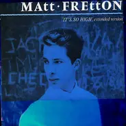 Matt Fretton - It's So High