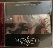 Matthew Moon - …More than I can give,