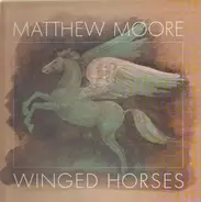 Matthew Moore - Winged Horses