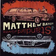 Matthew Bayot - The Standard Of Living