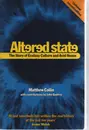 Paperback - Matthew Collin - Altered State: The Story of Ecstasy Culture and Acid House