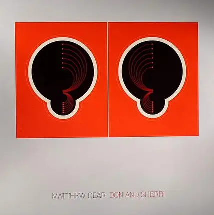 Matthew Dear - Don And Sherri