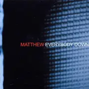 CD - Matthew - Everybody Down