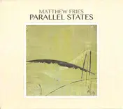 Matthew Fries - Parallel States