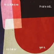 Matthew Halsall - Colour Yes - Ltd Dark Green Edition