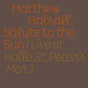Matthew Halsall - Salute To the Sun - Live At Halle? St. Peter's