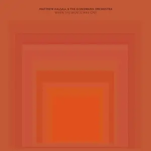 Matthew Halsall - When the World Was One