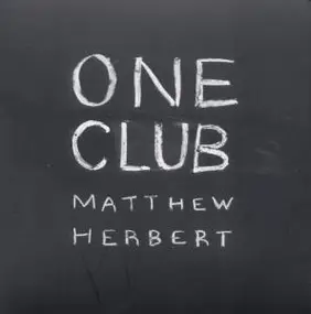 Matthew Herbert - One Club