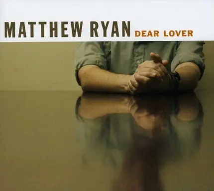 Matthew Ryan - Dear Lover