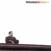 CD - Matthew Ryan - East Autumn Grin