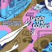 Matthew Sweet - Under The Covers Vol. 3