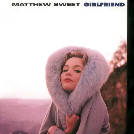 Matthew Sweet - Girlfriend