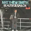 7inch Vinyl Single - Matthew Smith - Beautiful Sailor