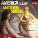 7inch Vinyl Single - Matthew Smith-Sounds - America (I Like It)