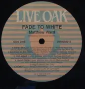 LP - Matthew Ward - Fade To White