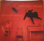 Matthew Wilder - Bouncin' off the Walls