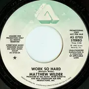 7inch Vinyl Single - Matthew Wilder - Work So Hard