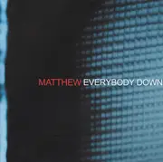 CD - Matthew - Everybody Down