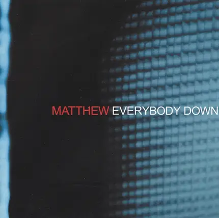 Matthew - Everybody Down