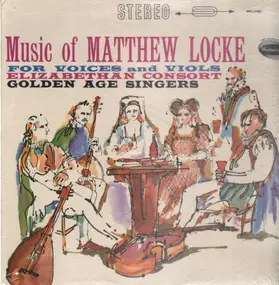 Matthew Locke - Music Of Matthew Locke For Voices And Viols