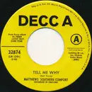 7inch Vinyl Single - Matthews' Southern Comfort - Tell Me Why / To Love