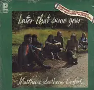 Matthews' Southern Comfort - Later That Same Year