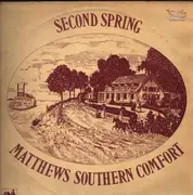 LP - Matthews' Southern Comfort - Second Spring