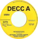 7inch Vinyl Single - Matthews' Southern Comfort - Woodstock