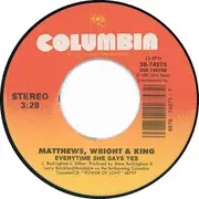 7inch Vinyl Single - Matthews, Wright & King - The Power Of Love / Everytime She Says Yes