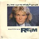 7'' - Matthias Reim - Ich Hab' Mich So Auf Dich Gefreut