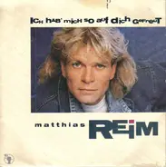 Matthias Reim - Ich Hab' Mich So Auf Dich Gefreut