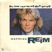 7'' - Matthias Reim - Ich Hab' Mich So Auf Dich Gefreut