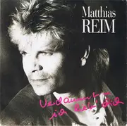 7'' - Matthias Reim - Verdammt, Ich Lieb' Dich