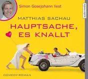 MATTHIAS SACHAU - HAUPTSACHE, ES KNALLT