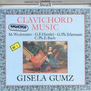 Weckmann / Händel / Telemann / C.P.E Bach / Gumz - Clavichord Music