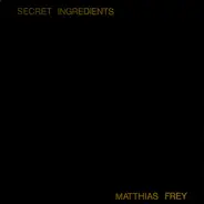 Matthias Frey - Secret Ingredients