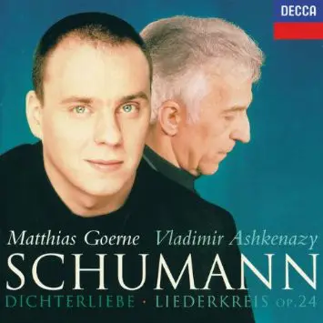 Schumann (Goerne, Ashkenazy) - Dichterliebe op.48 / Liederkreis op.24