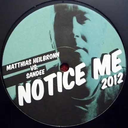Matthias Heilbronn Vs Sandee - Notice Me 2012