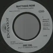7inch Vinyl Single - Matthias Reim - Ganz Egal
