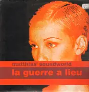 12inch Vinyl Single - Matthias' Soundworld - La Guerre A Lieu