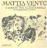 LP - Mattia Vento - Sonate Per Clavicembalo - Gatefold