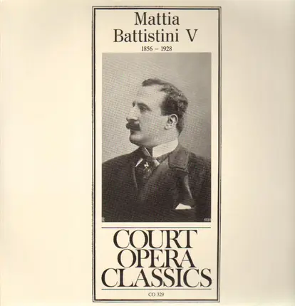 Mattia Battistini - Court Opera Classics V