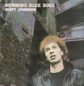 Matt Johnson - Burning Blue Soul
