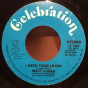 Matt Lucas - I Need Your Lovin'