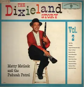 Matty Matlock and the Paducah Patrol - The Dixieland Story Vol. 2